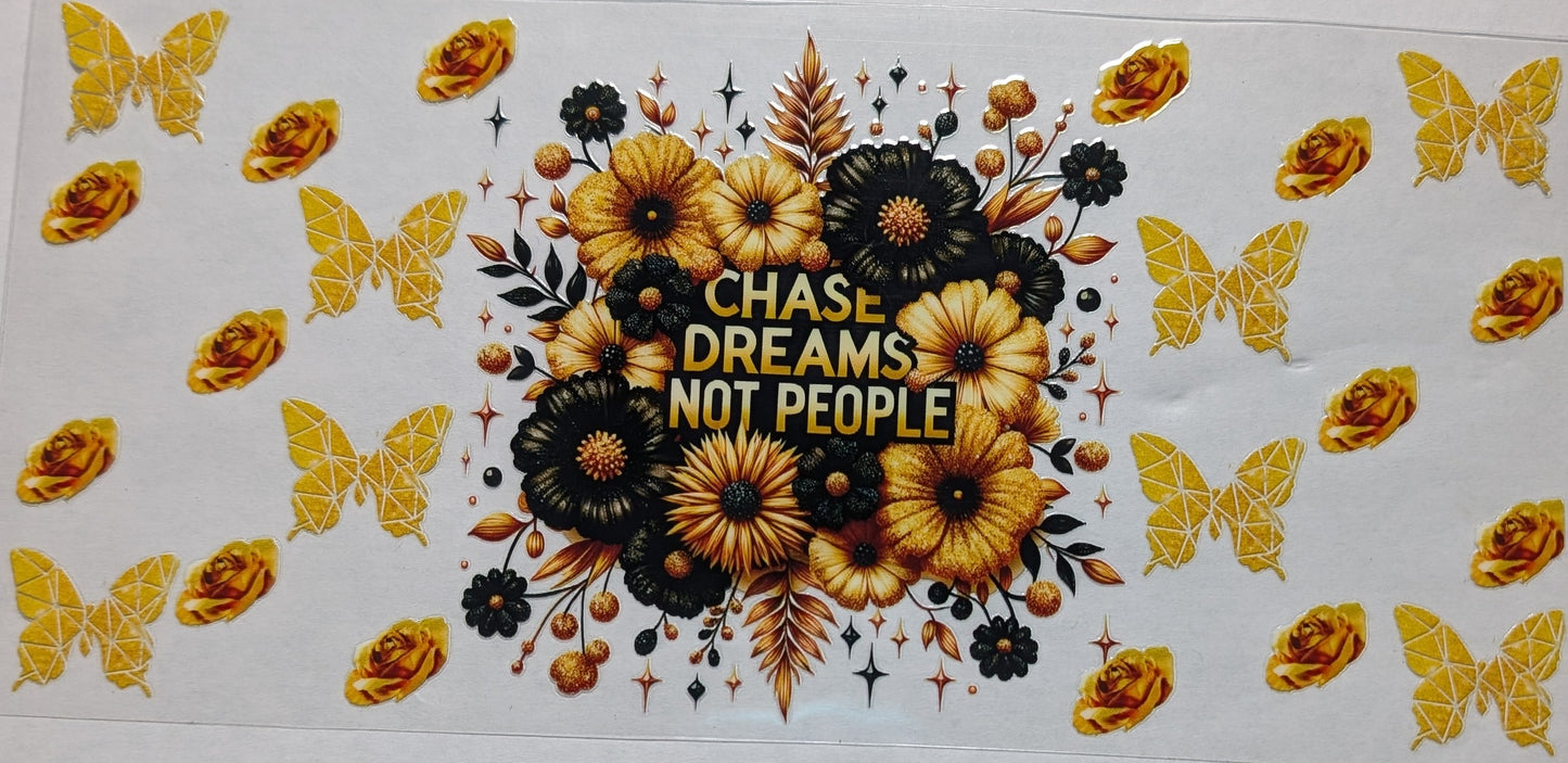 Chase Dreams Not People