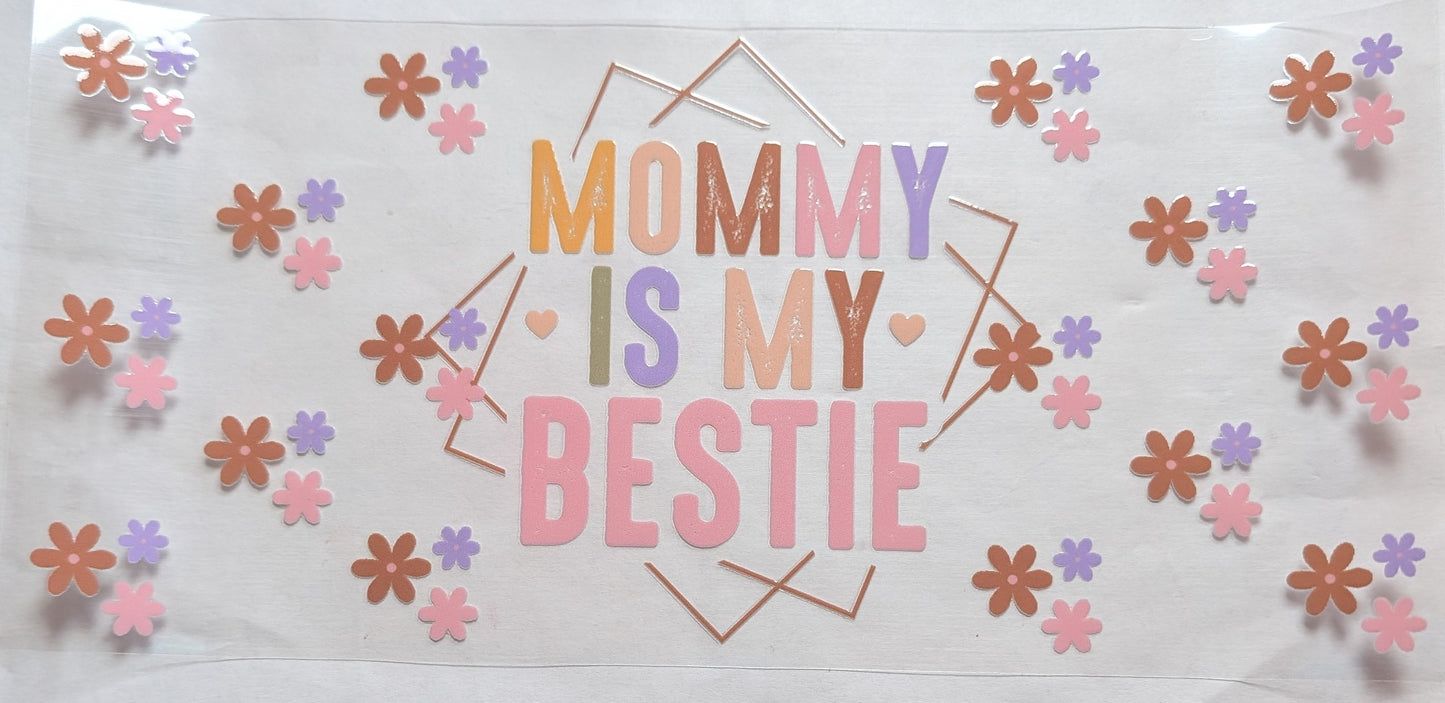 Mommy Is My Bestie