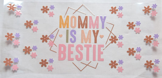 Mommy Is My Bestie